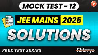 Eklavya JEE Mains 2025 |  Mock Test Solutions | JMMT-12 (FT-21) | Eklavya Team Analysis