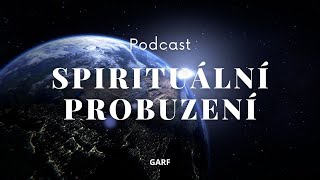 # Podcast 1- Spirituální probuzení