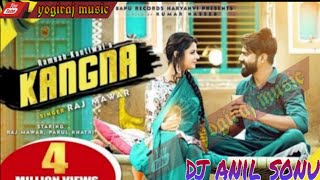 Kangna |कंगना|Raj Mawar | Raju Punjabi |New Haryanvi Songs 2020 Remix dj anil sonu sidhmukh