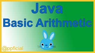 Java Basic Math Arithmetic Expressions and Precedence Rules - Java Tutorial - Appficial