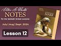 2024 Q3 Lesson 12 – EGW Notes – Tried and Crucified – Audio by Carla Morris