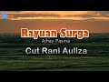 Rayuan Surga -  Cut Rani Auliza (Lirik Lagu) kau coreng arang di mukaku sayang