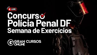 Concurso Polícia Penal DF - Semana de exercícios | LODF e LC 840 com Marcos Soares e Rodrigo Cardoso