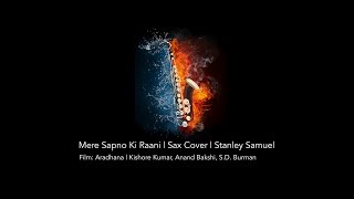 Mere Sapno Ki Rani | Aradhana | The Ultimate Saxophone Collection  | # 314 | Stanley Samuel