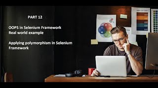 Part 12 - Polymorphism in Selenium Framework | Choose different behaviors at runtime | Clean code |