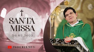 SANTA MISSA AO VIVO | 26/02/2025  | @PadreManzottiOficial