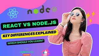 React vs Node.js: Key Differences Explained || Which Should You Learn?