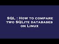 SQL : How to compare two SQLite databases on Linux