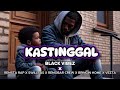 KASTINGGAL - Black Vibez | Remsta Rap | Swilsas Gank | Remobar Crew | Bringin Home | VEZTA Official