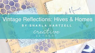 Vintage Reflections: Hives \u0026 Homes