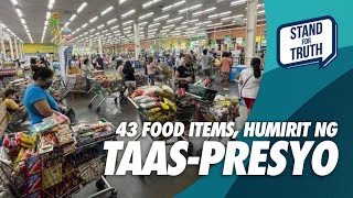 43 food items, humirit ng taas-presyo | Stand For Truth