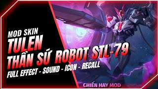 Hướng Dẫn Mod Skin Tulen Thần Sứ STL-79 Full Hiệu Ứng Mùa S1 2025 - Liên Quân Mobile