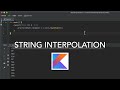 Kotlin Tutorial: String Interpolation