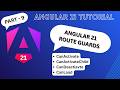 Angular 21 Route Guards (CanActivate + CanActivateChild + CanDeactivate + CanLoad )