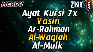 Ayat Kursi 7x,Surah Yasin,Surah Ar Rahman,Surah Al Waqiah,Surah Al Mulk