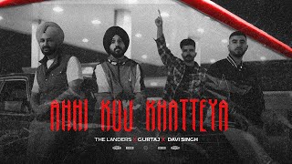Ahhi kuj khatteya | The Landers | Gurtaj | Davi singh| Nav prince| Hardit| Latest punjabi songs 2023