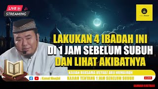 [LIVE] Semua Masalah Dunia & Akhirat Akan Selesai jika Anda Lakukan 4 Ibadah - Ustadz Abu Humairoh