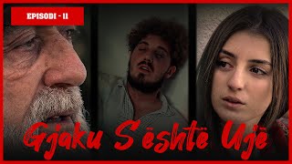 Gjaku S'është Ujë - Episodi 11 (Traditat Shqiptare)