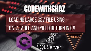 Import 1 MILLION+ Csv file in chunks using c#, sqlbulkcopy and yield return
