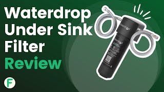 Waterdrop Under Sink Water Filter Direct Connect System Review💧