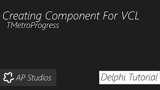 [Delphi] Component Creation Tutorial - TMetroProgress