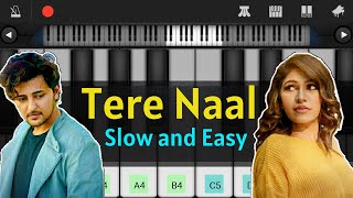 Tere Naal Piano Tutorial ( Tulsi Kumar, Darshan Raval ) - Easy Mobile Perfect Piano Tutorial