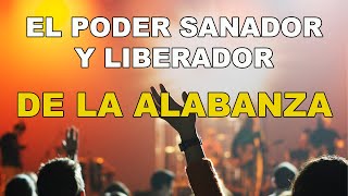 El poder Sanador y liberador de la Alabanza | Diácono Jorge Hernán Pulido Martínez