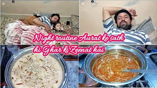 Night routine Aurat ke sath hi Ghar ki Zeenat hai