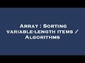 Array : Sorting variable-length items / Algorithms