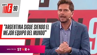 "ARGENTINA SIGUE SIENDO EL MEJOR EQUIPO DEL MUNDO": IMPERDIBLE EDITORIAL en #ESPNF90