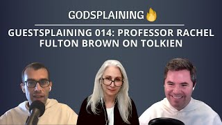 Guestsplaining 014: Professor Rachel Fulton Brown on Tolkien