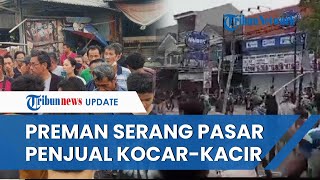 RICUH! Detik-detik Ormas Gabungan Serang Pasar Kutabumi Tangerang, Kios Dirusak \u0026 Pedagang Dianiaya