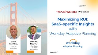 Maximizing ROI: SaaS-specific Insights with Workday Adaptive Planning | Revelwood Webinars