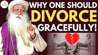 Why One Should Conduct Divorce Gracefully? Sadhguru