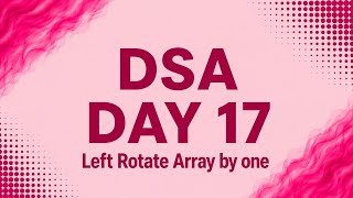 Left Rotate Array by One | Java | DSA Using Java