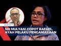 BREAKING NEWS! Menkeu Sri Mulyani Copot Pejabat Pajak Rafael Trisambodo Buntut Kasus Anaknya