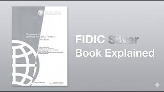 Complete Guide to FIDIC Silver Book 2017 | EPC (Engineering, Procurement & Construction) Contract