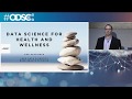 Data Science for Health and Wellness - Dr. Robert Haslinger