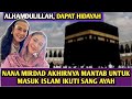 ARTIS MUALAF TERBARU -  NANA MIRDAD MEMUTUSKAN UNTUK MENGIKUTI JEJAK SANG AYAH MEMELUK AGAMA ISLAM