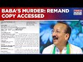 Big Update On Baba Siddique Murder: Times Now Accesses Remand Copy, Crime Done In Organized Manner..