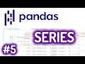Python Pandas Tutorial #5 for Beginners - Series
