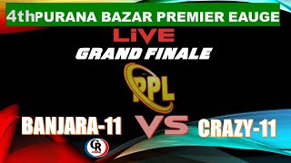 BANJARA11 vs CRAZY 11 | LIVE PPL GRAND FINALE | |Live score and commentary | CricRaj