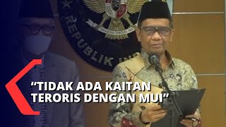 Mahfud MD Sebut Penangkapan 3 Terduga Teroris Tak Berkaitan dengan MUI