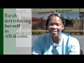 Sarah introducing herself in Afrikaans (no subs)