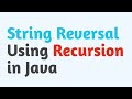 String Reversal Using Recursion in Java || Easy Way || 2 mins