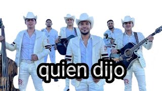 Quien dijo - grupo origen - letra