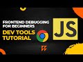 Learn Frontend Debugging | Chrome Developer Tools | JavaScript Debugging
