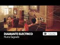 diamante electrico humo sagrado official audio