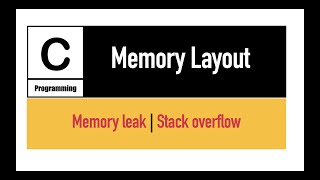 Memory layout in c programming language with example | Know about memory leak and stack overflow