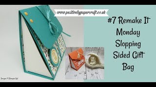 #7 Remake it Monday Sloping sided Gift Bag